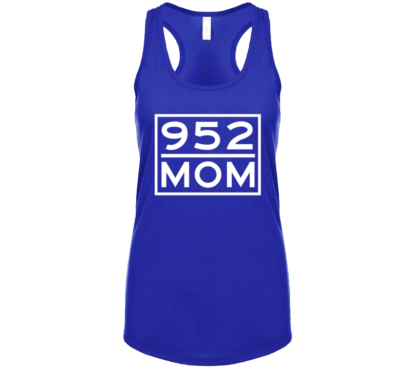 952 Mom Bloomington Mn Area Code Represent Hometown Ladies Racerback Tanktop 952 Mom Bloomington Mn Area Code Represent Hometown Ladies Racerback Tanktop