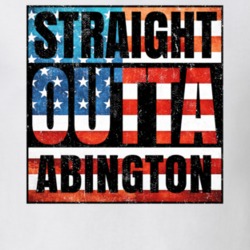 Straight Outta Abington Pennsylvania USA American City Patriotic Flag T Shirt 24187220