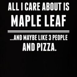 All I Care About Is Maple Leaf US T Shirt 24217774