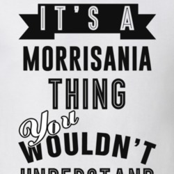 It's A Morrisania Thing You Wouldn't Understand Local US Neighborhood T Shirt 24364106