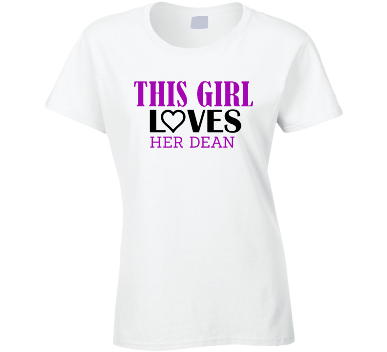 Dean This Girl Loves Her Job Fun T Shirt