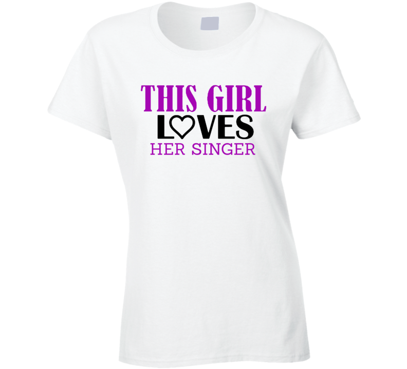 Singer This Girl Loves Her Job Fun T Shirt