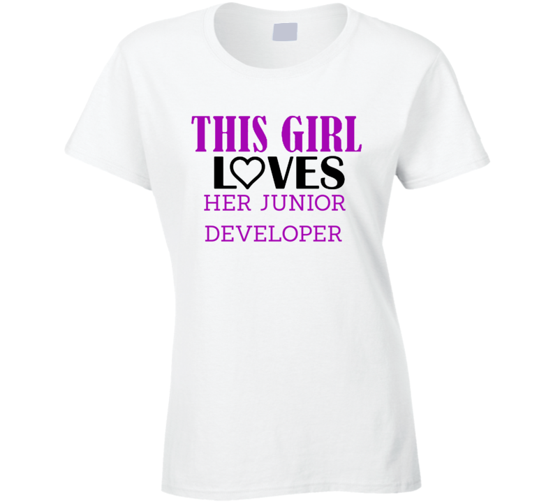 Junior Developer This Girl Loves Her Job Fun T Shirt