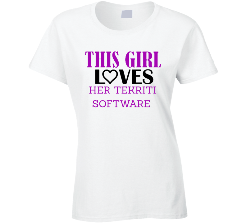 Tekriti software This Girl Loves Her Job Fun T Shirt