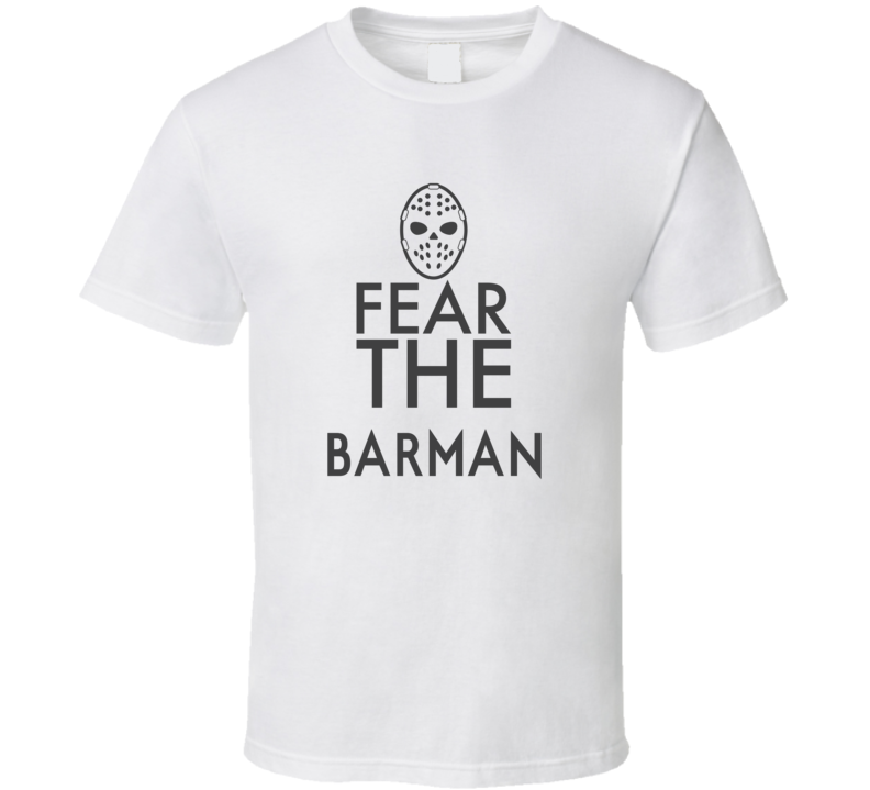 Fear The Barman Spooky Occupation T Shirt