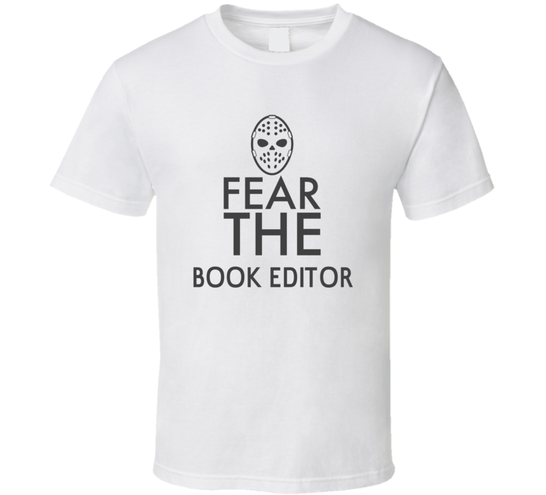 Fear The Book Editor Spooky Occupation T Shirt Fear The Book Editor Spooky Occupation T Shirt