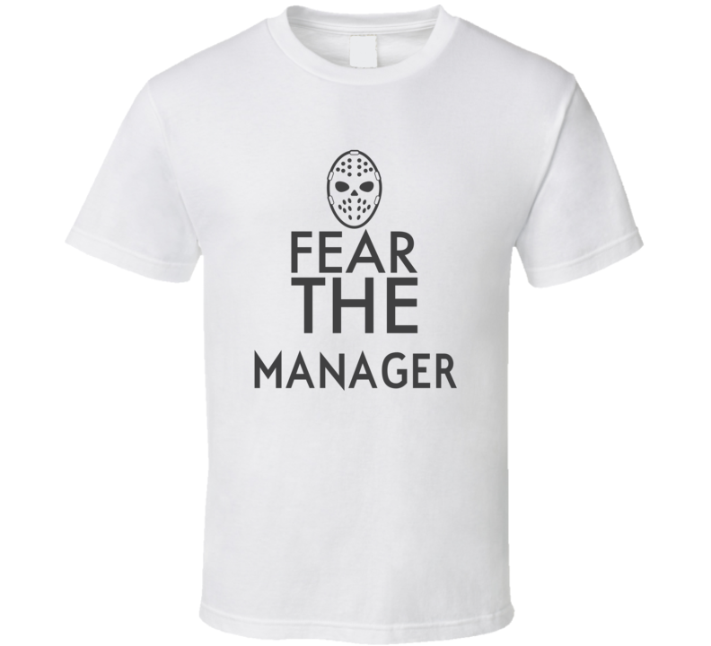 Fear The Manager Spooky Occupation T Shirt Fear The Manager Spooky Occupation T Shirt