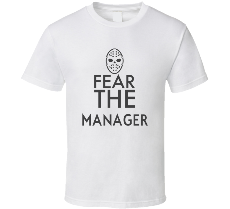 Fear The Manager Spooky Occupation T Shirt