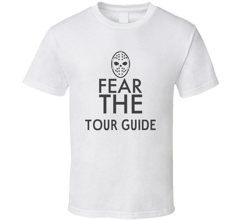 Fear The Tour Guide Spooky Occupation T Shirt