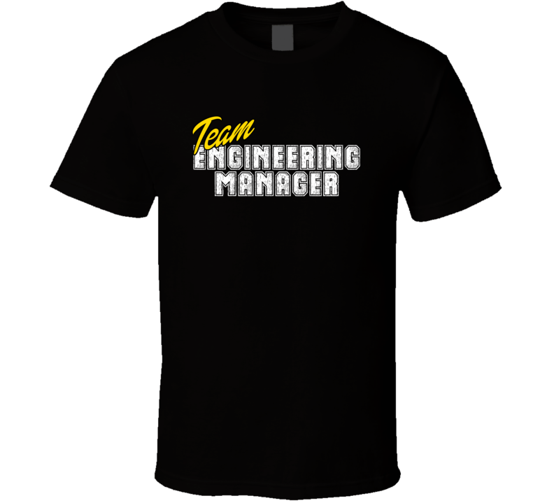 Team Engineering Manager Occupation Sports Theme T Shirt Team Engineering Manager Occupation Sports Theme T Shirt