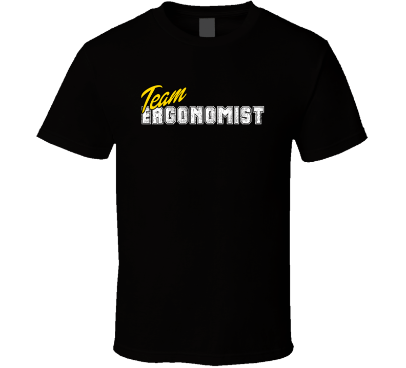 Team Ergonomist Occupation Sports Theme T Shirt