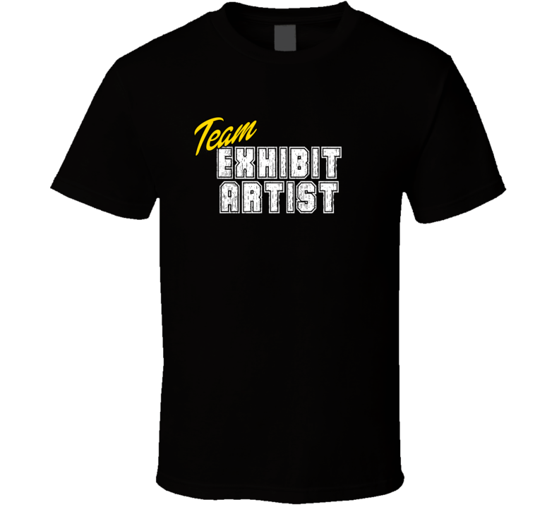 Team Exhibit Artist Occupation Sports Theme T Shirt