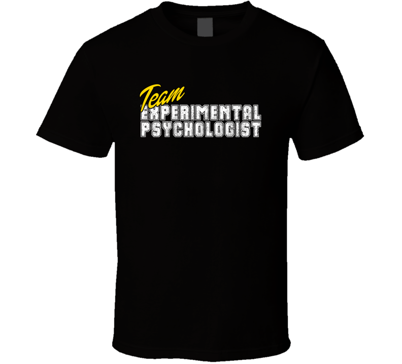 Team Experimental Psychologist Occupation Sports Theme T Shirt