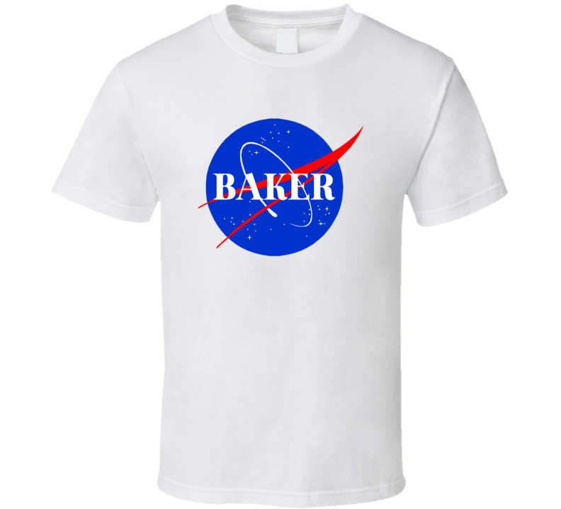 Baker Occupation Nasa Parody Customizable T Shirt Baker Occupation Nasa Parody Customizable T Shirt