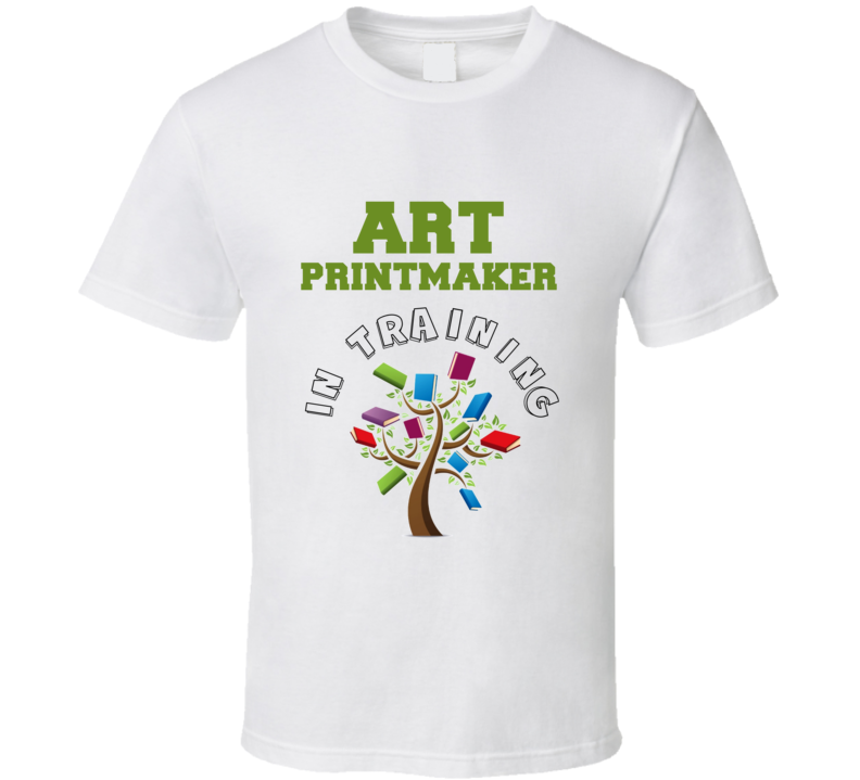 Art Printmaker  In Training Kids Occupation T Shirt