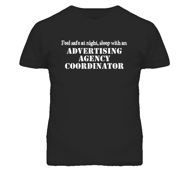 Feel Safe Sleep With An Advertising Agency Coordinator Funny T Shirt