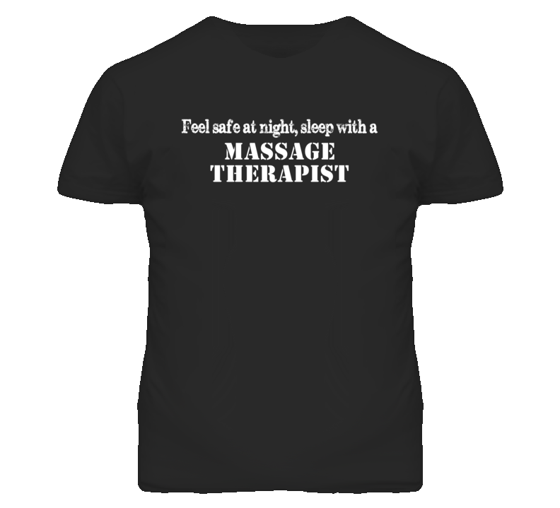 Feel Safe Sleep With A Massage Therapist Funny T Shirt Feel Safe Sleep With A Massage Therapist Funny T Shirt