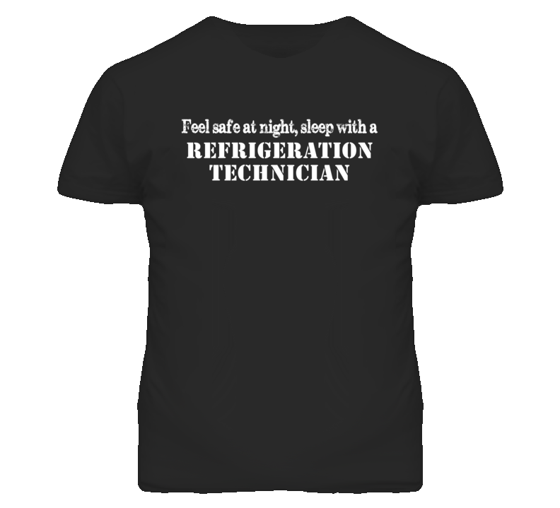 Feel Safe Sleep With A Refrigeration Technician Funny T Shirt