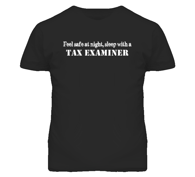 Feel Safe Sleep With A Tax Examiner Funny T Shirt