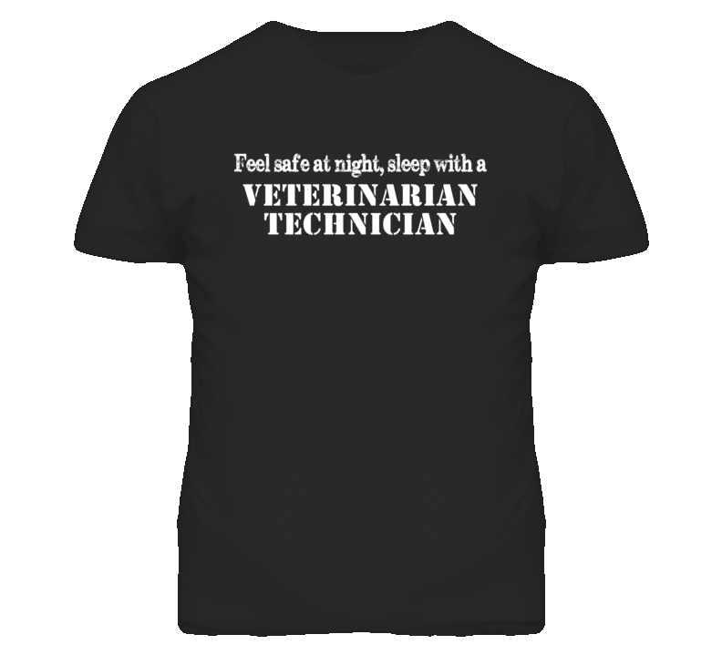 Feel Safe Sleep With A Veterinarian Technician Funny T Shirt Feel Safe Sleep With A Veterinarian Technician Funny T Shirt