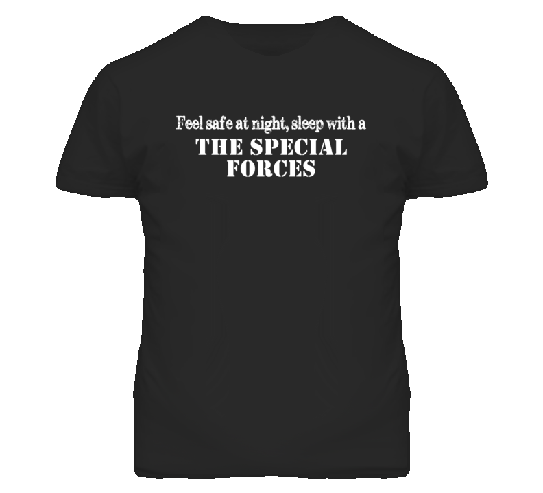 Feel Safe Sleep With A The Special Forces Funny T Shirt