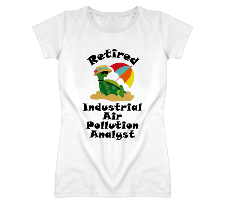 Retired Industrial Air Pollution Analyst Funny Job T Shirt