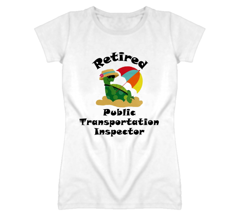 Retired Public Transportation Inspector Funny Job T Shirt