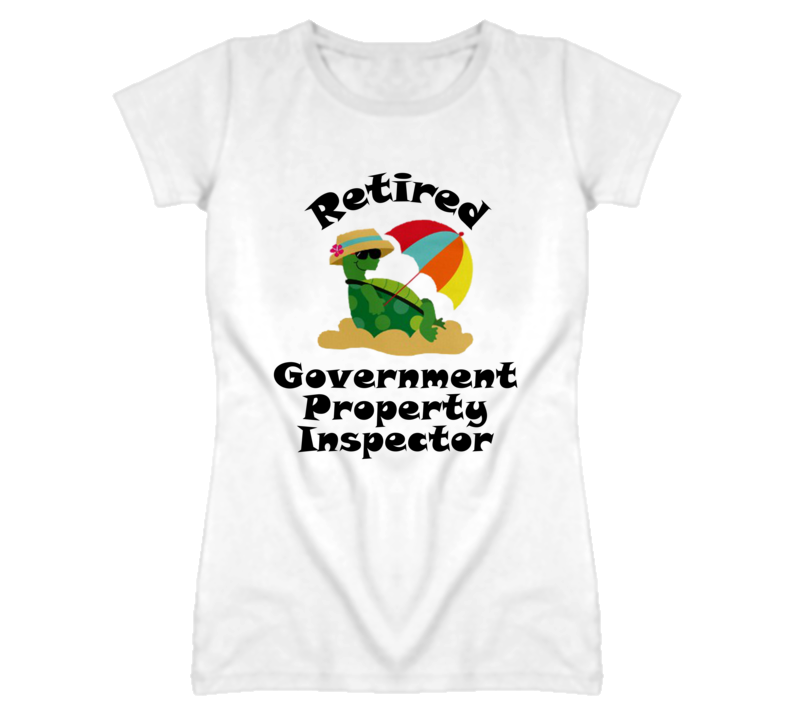Retired Government Property Inspector Funny Job T Shirt