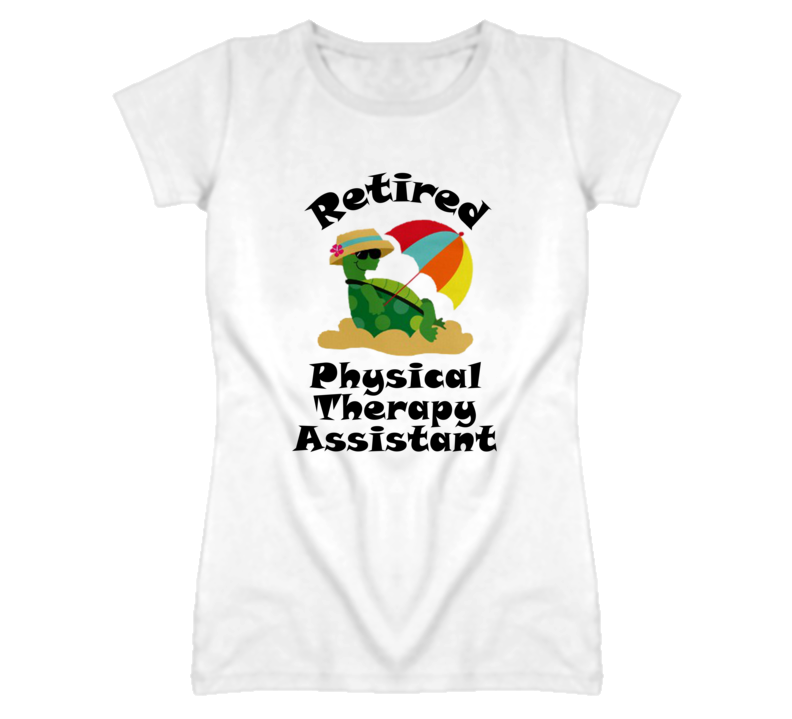 Retired Physical Therapy Assistant Funny Job T Shirt
