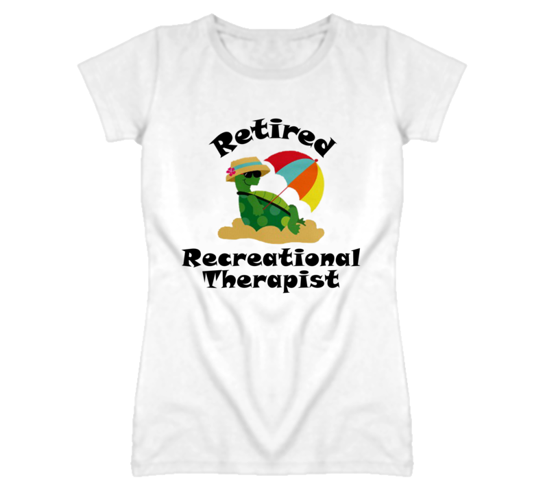 Retired Recreational Therapist Funny Job T Shirt