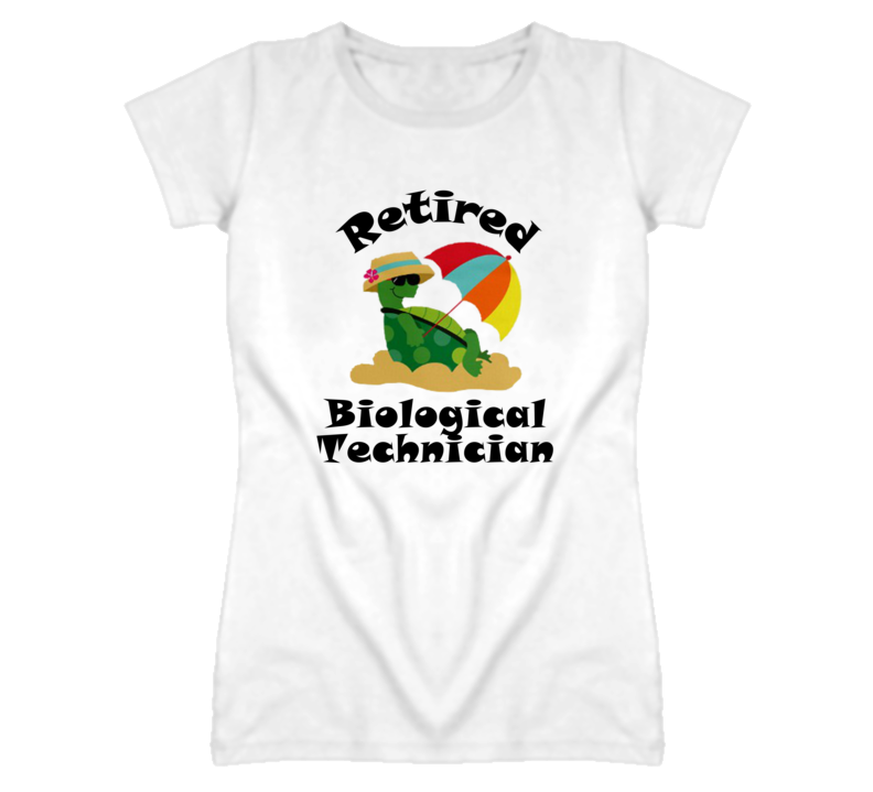 Retired Biological Technician Funny Job T Shirt