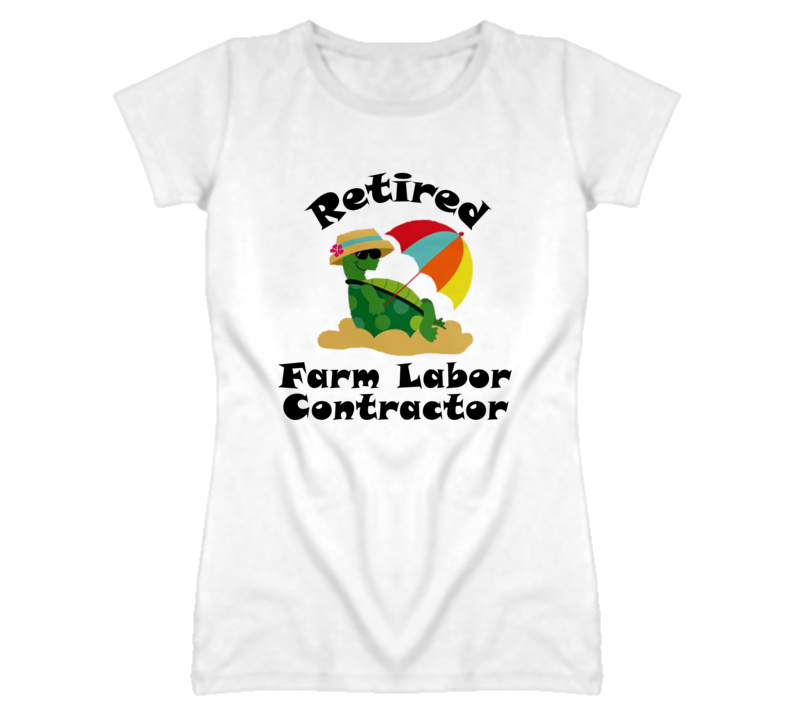 Retired Farm Labor Contractor Funny Job T Shirt
