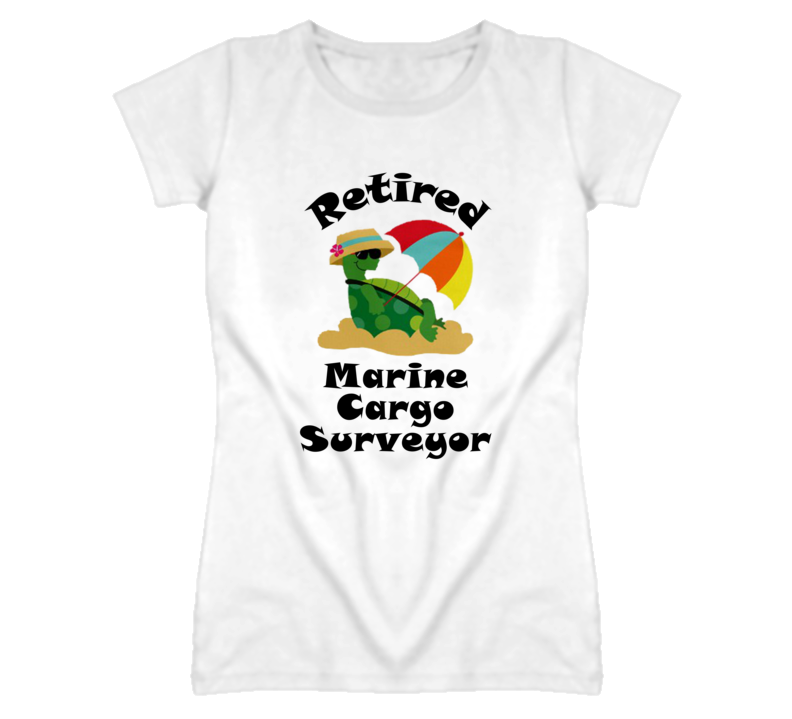 Retired Marine Cargo Surveyor Funny Job T Shirt