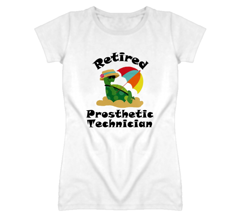Retired Prosthetic Technician Funny Job T Shirt