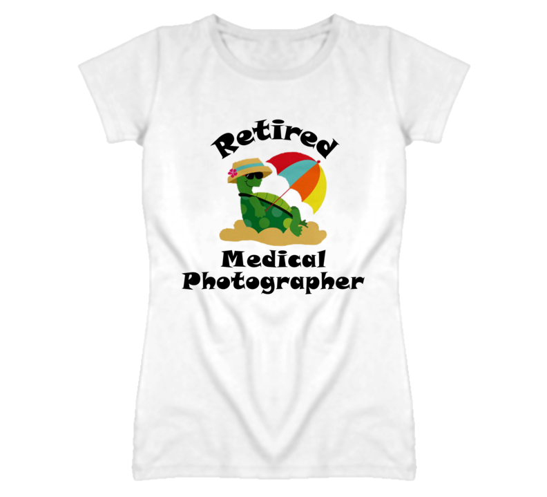 Retired Medical Photographer Funny Job T Shirt