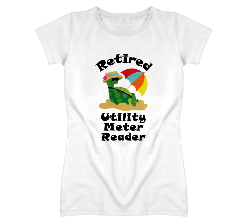 Retired Utility Meter Reader Funny Job T Shirt