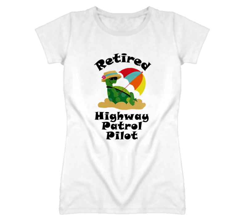 Retired Highway Patrol Pilot Funny Job T Shirt