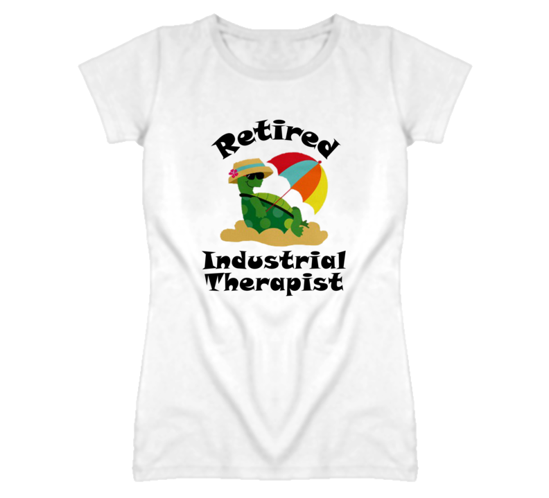 Retired Industrial Therapist Funny Job T Shirt