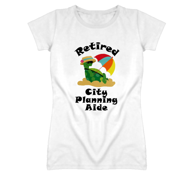 Retired City Planning Aide Funny Job T Shirt