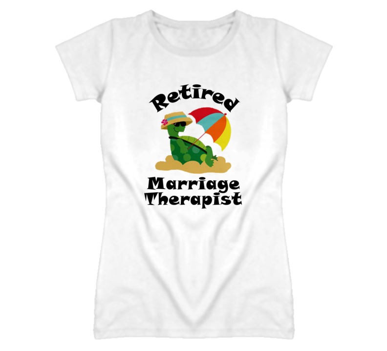 Retired Marriage Therapist Funny Job T Shirt
