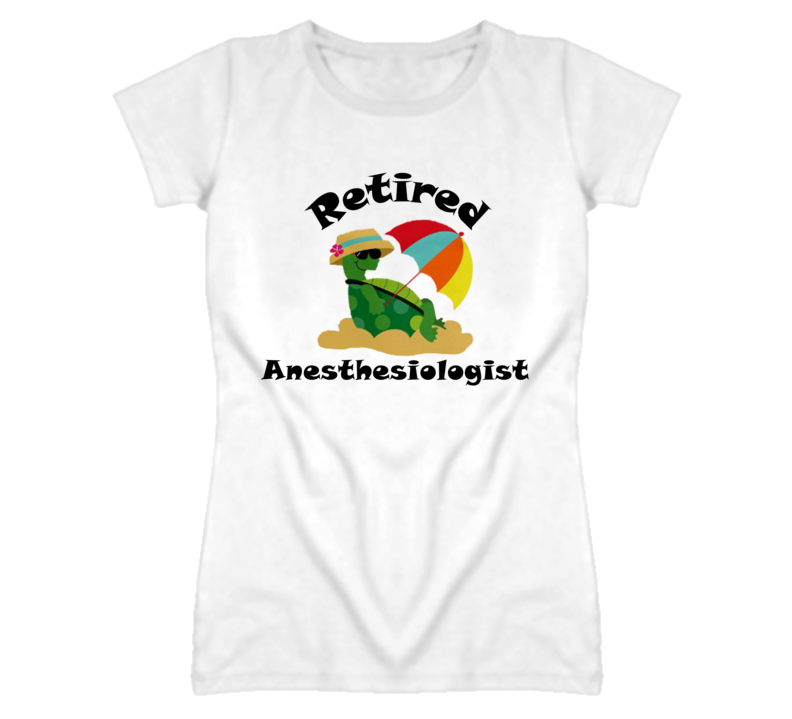 Retired Anesthesiologist  Funny Job T Shirt