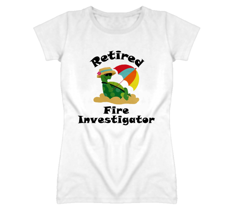 Retired Fire Investigator Funny Job T Shirt