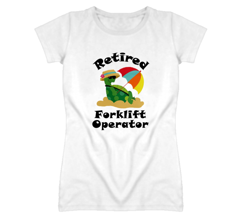 Retired Forklift Operator Funny Job T Shirt