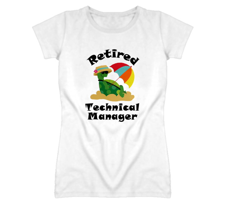 Retired Technical Manager Funny Job T Shirt