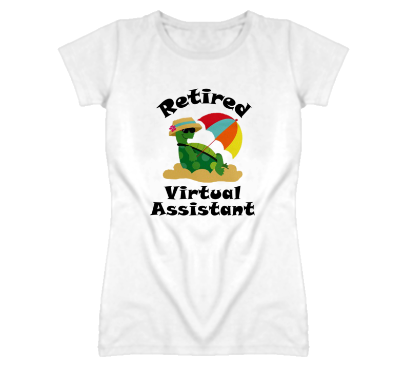 Retired Virtual Assistant Funny Job T Shirt