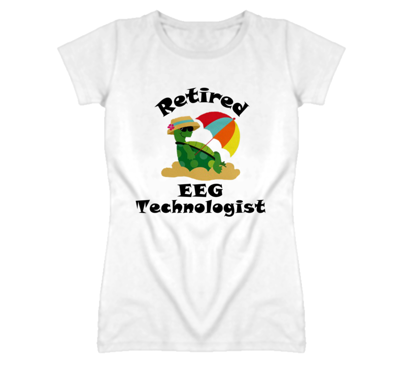 Retired EEG Technologist Funny Job T Shirt