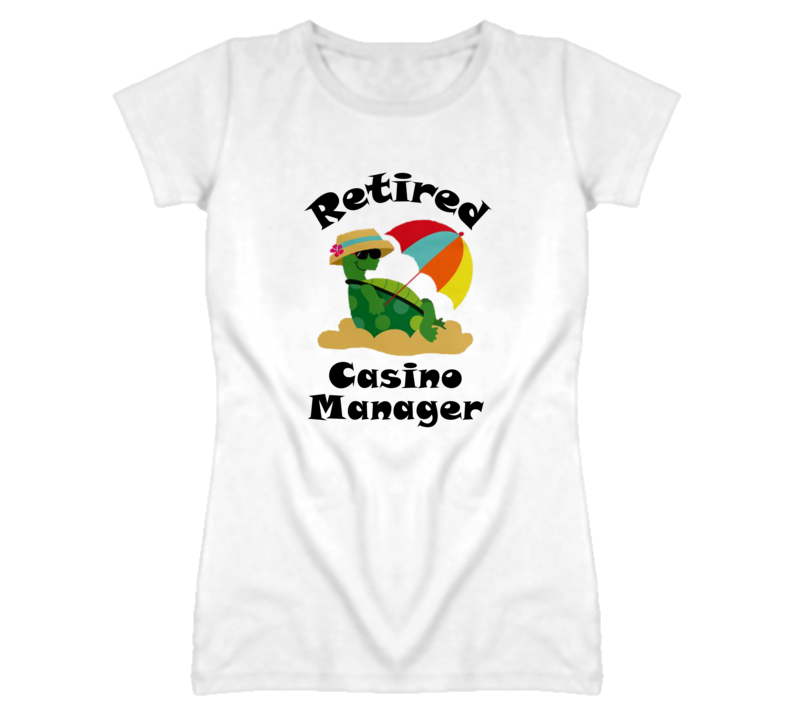 Retired Casino Manager Funny Job T Shirt