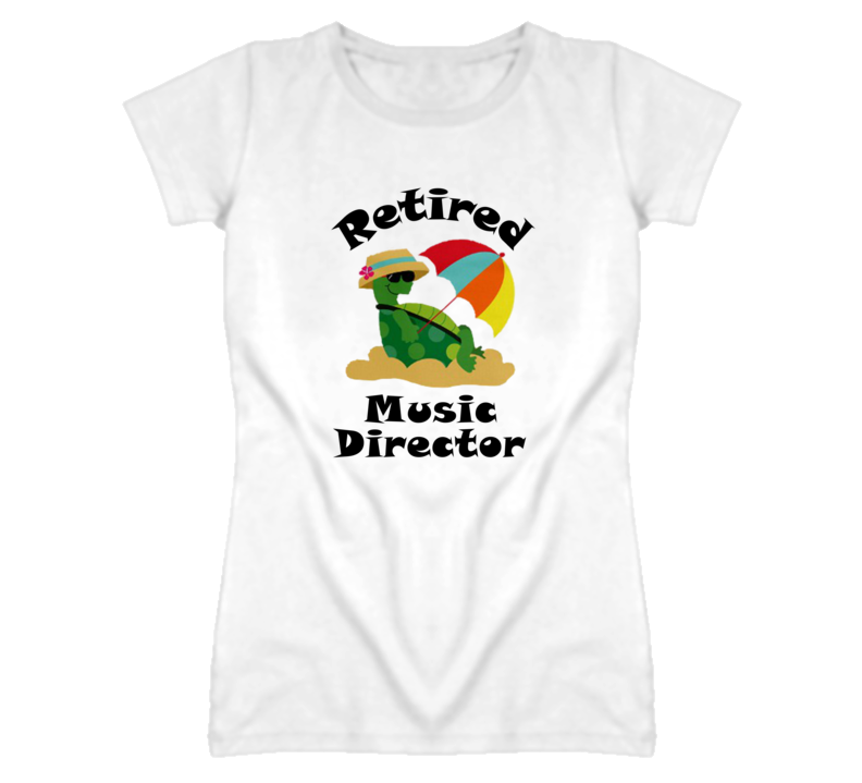 Retired Music Director Funny Job T Shirt