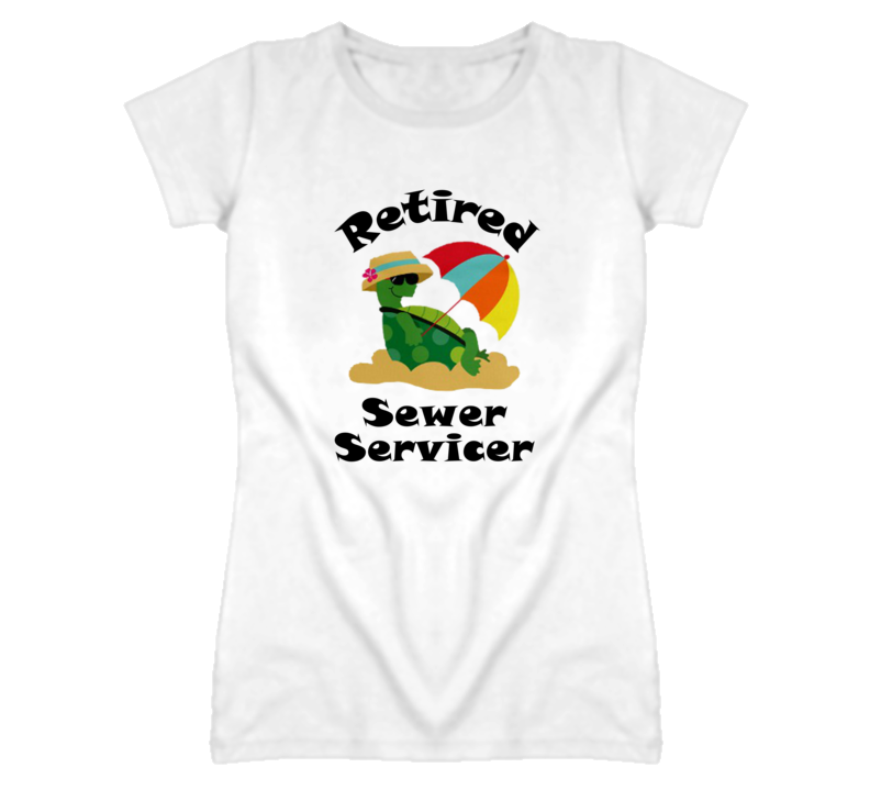 Retired Sewer Servicer Funny Job T Shirt