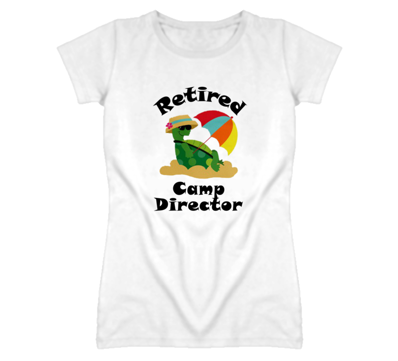 Retired Camp Director Funny Job T Shirt